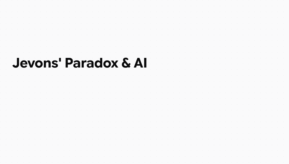 Jevons' Paradox & AI